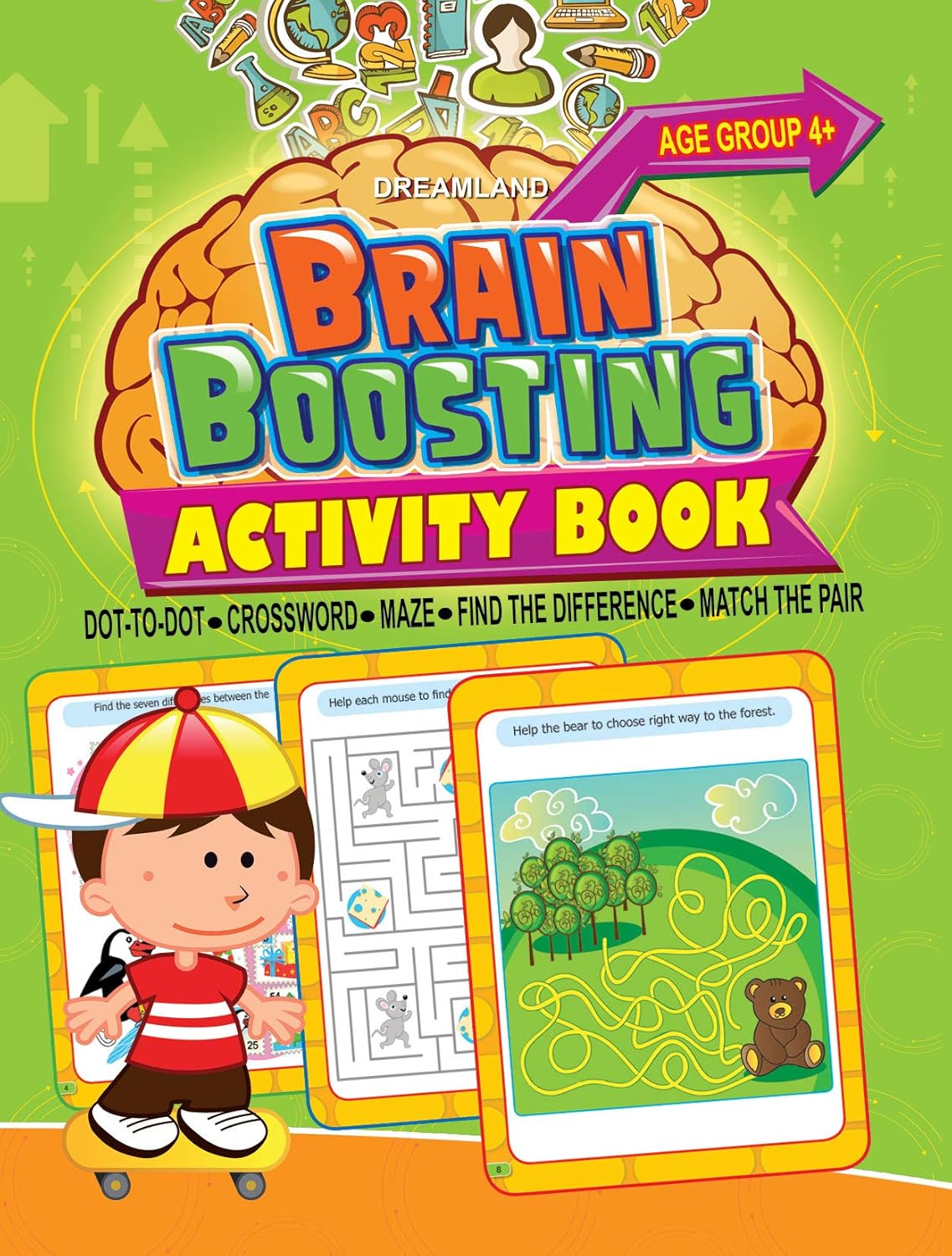 Brain Boosting Activity Book for Age 4+ – Match the Pair, Find the Difference, Maze, Crossword, Dot-to-Dot: Match the Pair, Find the Difference, Maze, Crossword, Dot-to-Dot (4+ Yrs)
